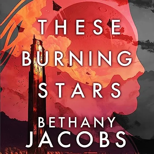 These Burning Stars By Bethany Jacobs